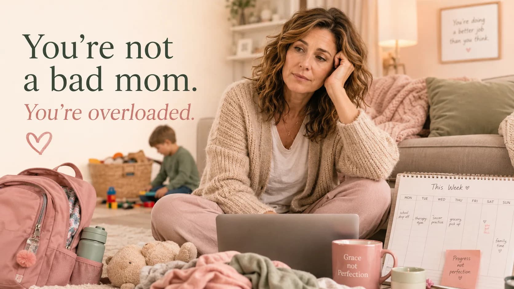 Mother with ADHD sitting in an overwhelmed but loving home environment, surrounded by parenting tasks, child items, and reminders, with the message that she is overloaded, not a bad mom.