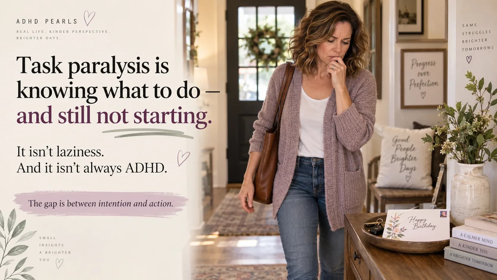 Woman walking past a completed birthday card beside her keys, illustrating task paralysis as the gap between intention and action.