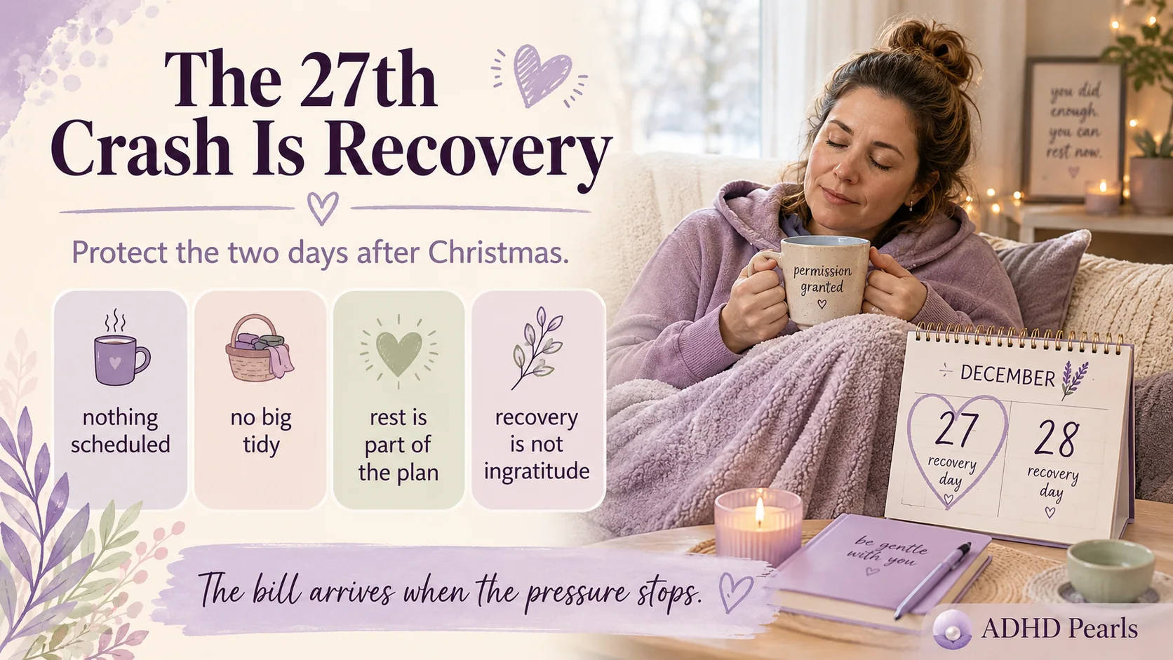 Woman with ADHD resting after Christmas with a calendar showing December 27 and 28 as recovery days, explaining that the post-Christmas crash is recovery, not ingratitude.