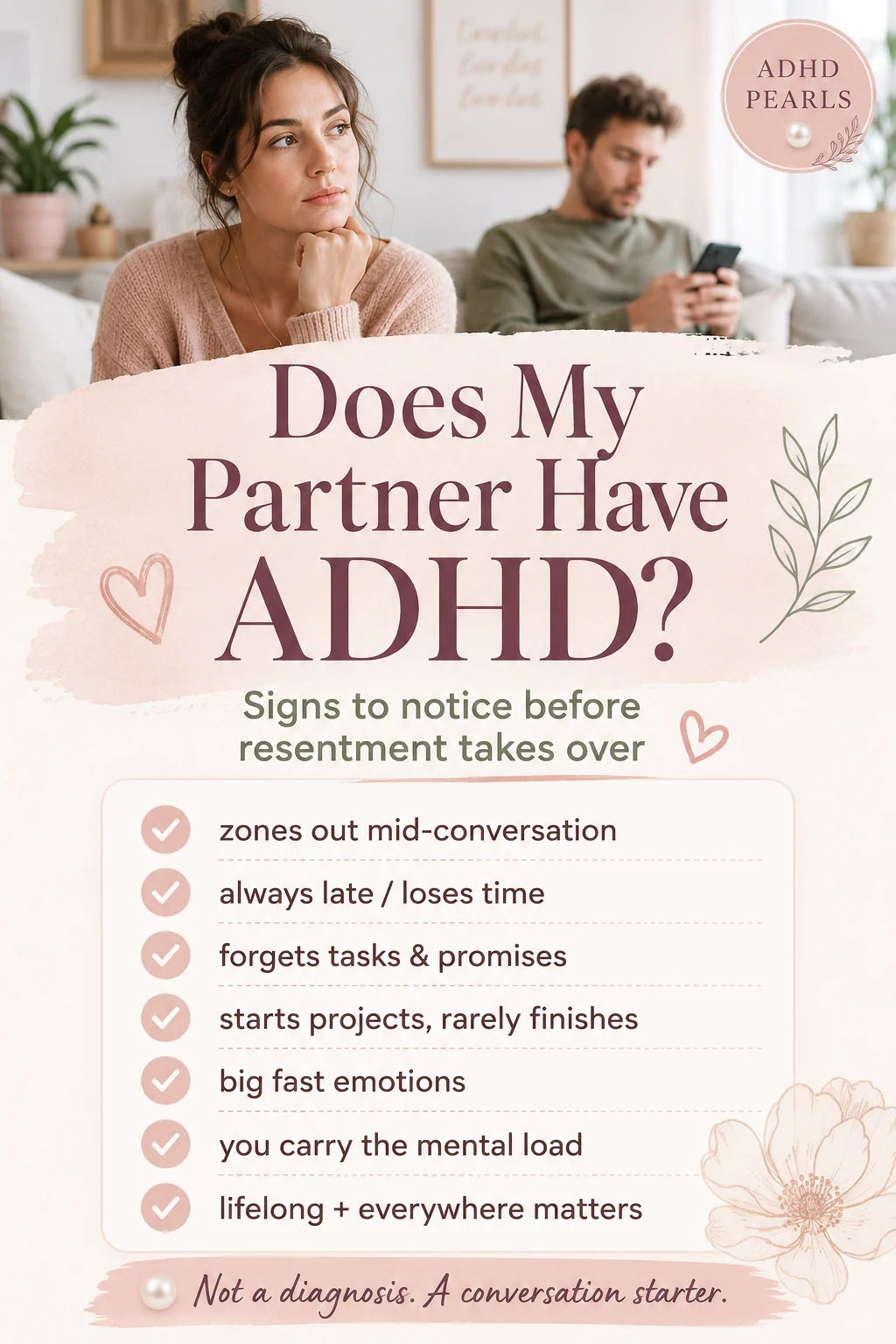 Pinterest pin asking whether a partner may have ADHD, with signs like zoning out mid-conversation, chronic lateness, forgotten promises, unfinished projects, big emotions, and carrying the mental load.