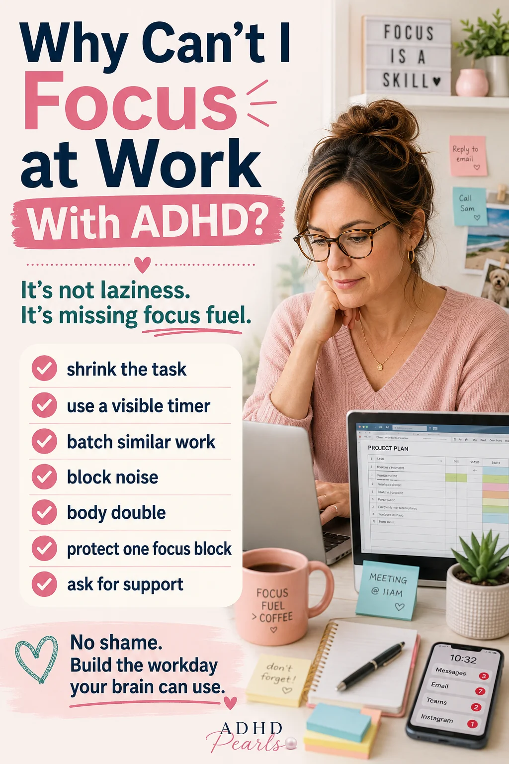 Pinterest pin explaining why it can be hard to focus at work with ADHD, with tips like shrinking the task, using a visible timer, batching work, blocking noise, body doubling, protecting a focus block, and asking for support.